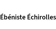 Ébéniste Échirolles